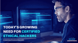 Today's Growing need for Certified Ethical Hackers